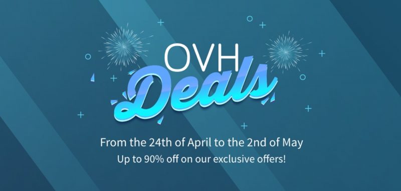 OVH Deals – Giảm giá tới 90% dịch vụ, Tên miền còn €0.99/năm