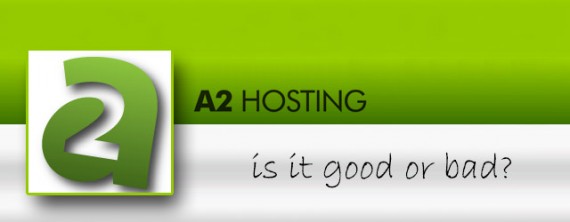 a2 hosting is good or bad