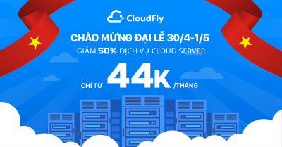 [QC] CloudFly khuyến mãi chào mừng đại lễ 30/4-1/5