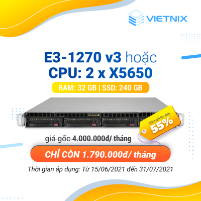 [QC] Siêu ưu đãi mùa hè, giảm giá đến 55% khi thuê server E3-1270 v3 tại Vietnix