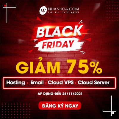Black Friday – Nhân Hòa giảm 75% Hosting/Cloud VPS/Email, giảm 100% tên miền VN + hoàn tiền 50k/tên miền/năm