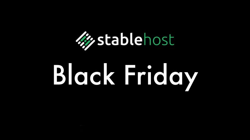 Black Friday – StableHost giảm giá tới 90%, combo Tên miền + Hosting chỉ còn 5.4$/năm