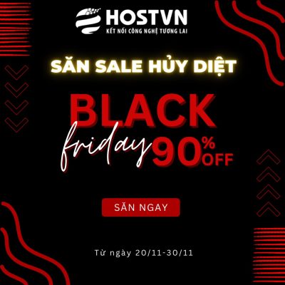 Black Friday – HostVN ưu đãi độc quyền 90%