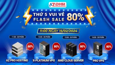 Flash Sale giảm giá 80% VPS mỗi Thứ 5 tại AZDIGI