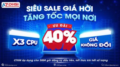 Trải nghiệm ngay dịch vụ AZDIGI với siêu sale 40%